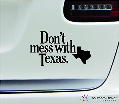 Ne petljajte se s Texas 7x4 Crni smiješni južni državni humor Sjedinjenih Država naljepnica u boji državni naljepnica vinil - napravljen