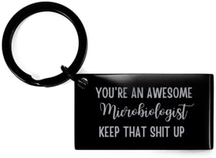 Smiješni privjesak za ključeve kao poklon mikrobiologu, ti si nevjerojatan mikrobiolog, nastavi tako, Pokloni za mikrobiologa