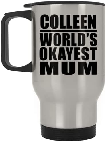 DesignSify Colleen World's Okey Mama, Silver Putni šalica 14oz izolirani od nehrđajućeg čelika, pokloni za rođendansku obljetnicu Božićni