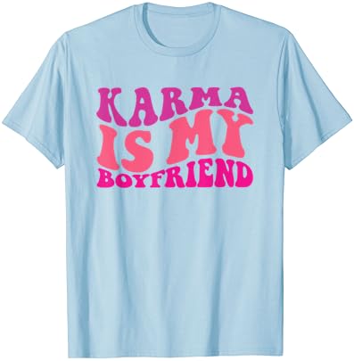 Satna Karma - moj dečko, smiješna sarkastična Ženska majica za djevojčice